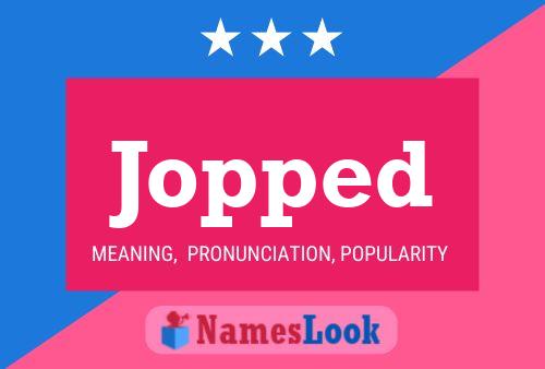 Jopped Name Poster