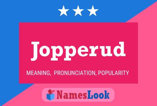 Jopperud Name Poster