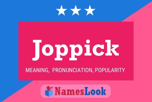 Joppick Name Poster