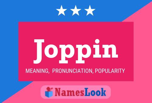 Joppin Name Poster