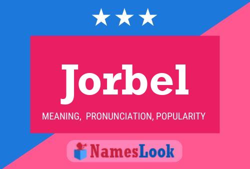 Jorbel Name Poster