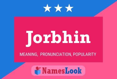 Jorbhin Name Poster