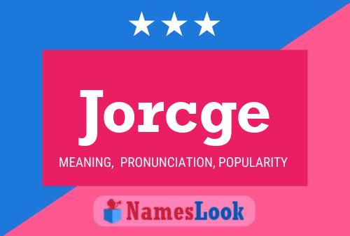 Jorcge Name Poster