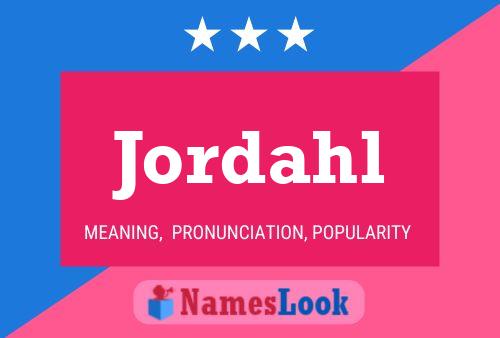 Jordahl Name Poster