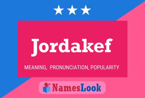 Jordakef Name Poster