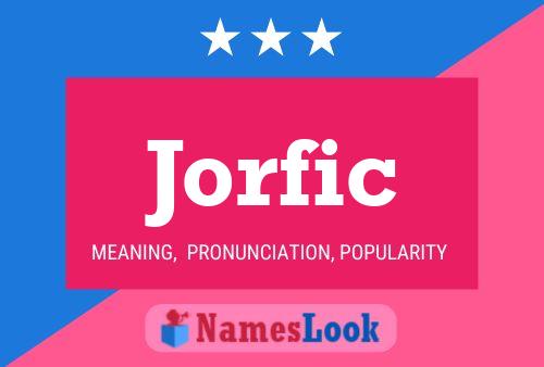 Jorfic Name Poster