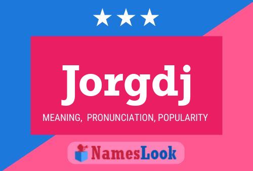 Jorgdj Name Poster