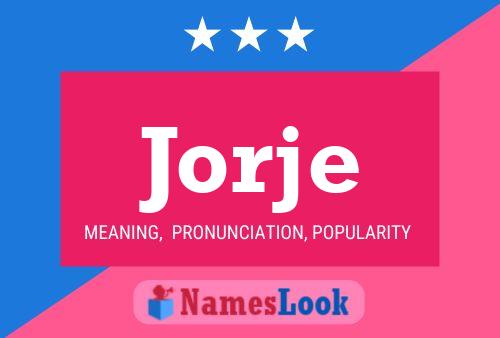 Jorje Name Poster