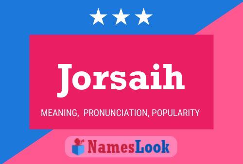 Jorsaih Name Poster