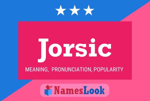 Jorsic Name Poster