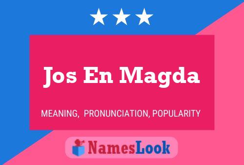 Jos En Magda Name Poster