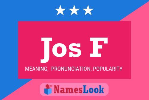 Jos F Name Poster