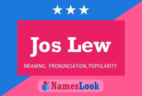 Jos Lew Name Poster