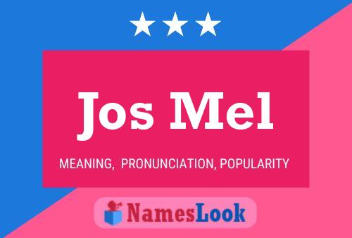 Jos Mel Name Poster