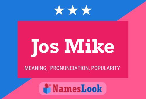 Jos Mike Name Poster