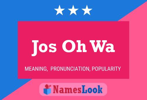 Jos Oh Wa Name Poster