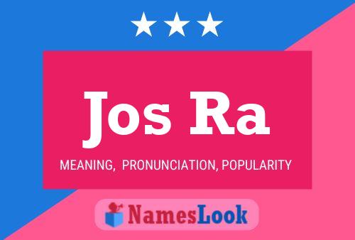 Jos Ra Name Poster