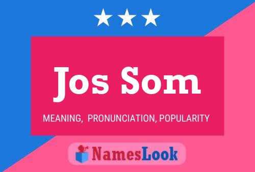 Jos Som Name Poster