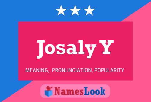 Josaly Y Name Poster