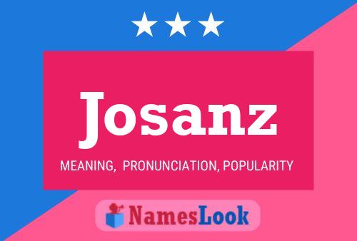 Josanz Name Poster