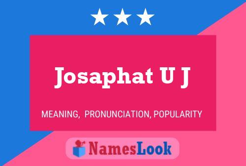 Josaphat U J Name Poster