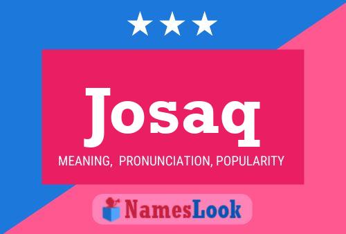 Josaq Name Poster