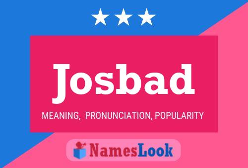 Josbad Name Poster