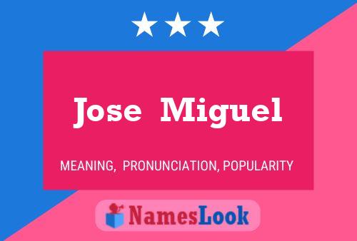 Jose  Miguel Name Poster