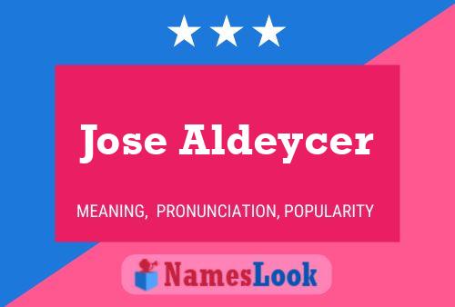 Jose Aldeycer Name Poster