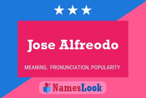 Jose Alfreodo Name Poster