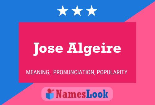 Jose Algeire Name Poster