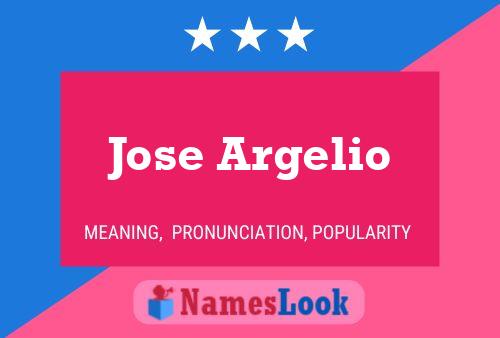 Jose Argelio Name Poster