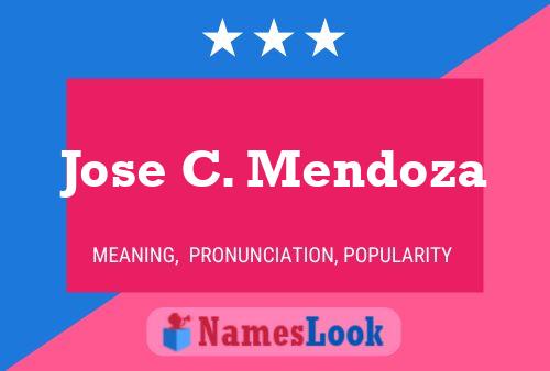 Jose C. Mendoza Name Poster