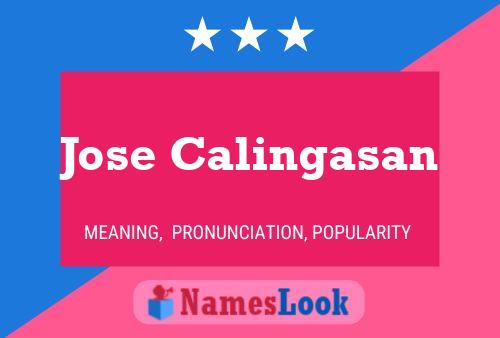 Jose Calingasan Name Poster