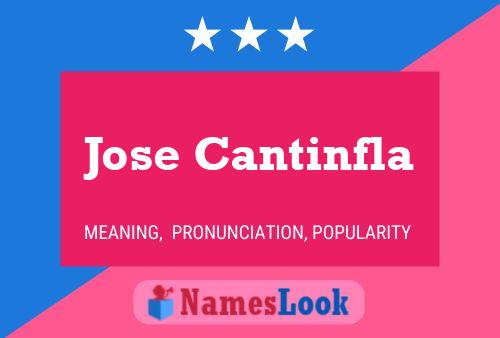 Jose Cantinfla Name Poster