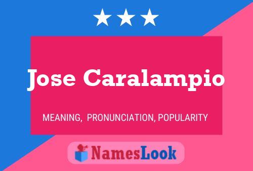 Jose Caralampio Name Poster