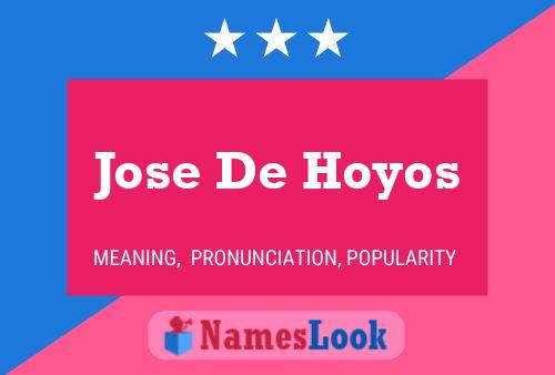 Jose De Hoyos Name Poster