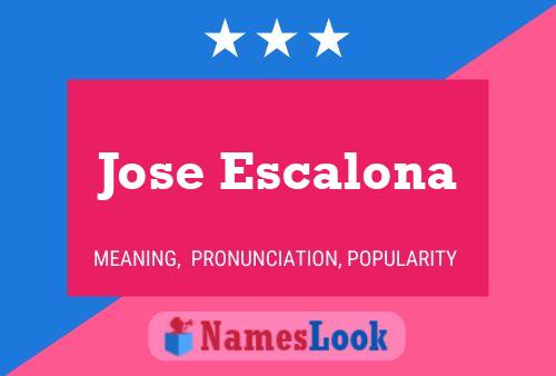 Jose Escalona Name Poster