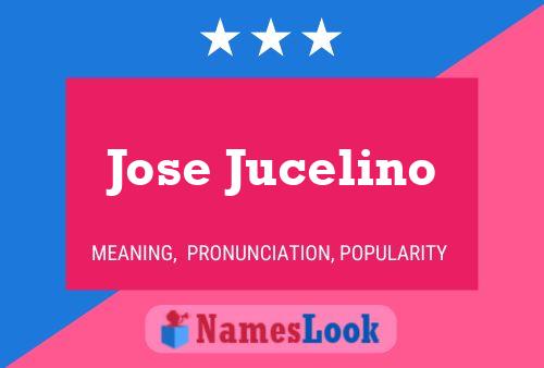 Jose Jucelino Name Poster