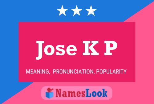 Jose K P Name Poster