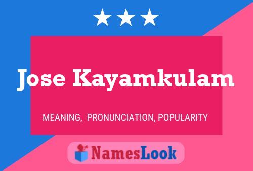 Jose Kayamkulam Name Poster