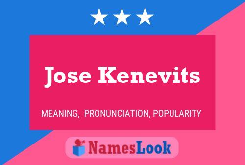 Jose Kenevits Name Poster