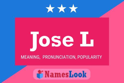 Jose L Name Poster