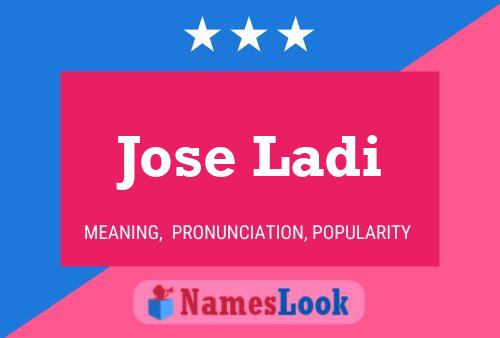 Jose Ladi Name Poster