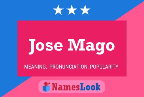 Jose Mago Name Poster