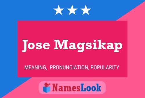 Jose Magsikap Name Poster