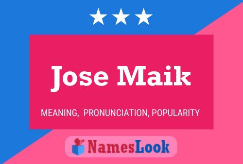 Jose Maik Name Poster