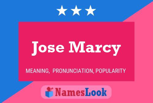 Jose Marcy Name Poster