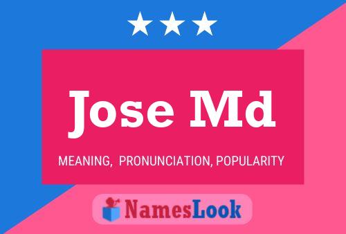 Jose Md Name Poster