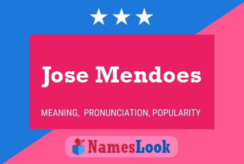 Jose Mendoes Name Poster